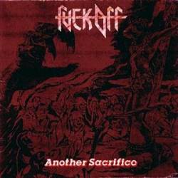 Fuck Off : Another Sacrifice